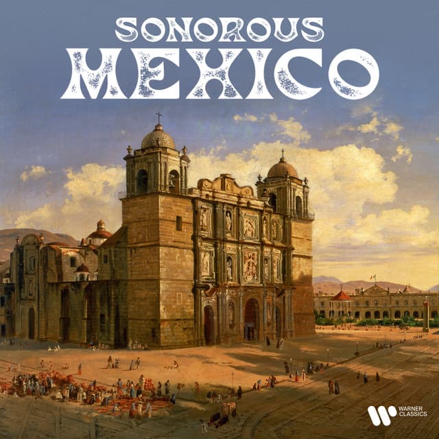 Sonorous Mexico - Manuel Ponce