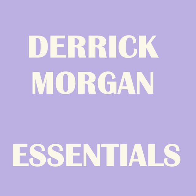 Derrick Morgan Essentials - Derrick Morgan