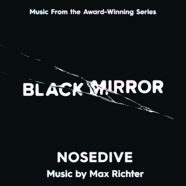 Black Mirror - Nosedive - Max Richter