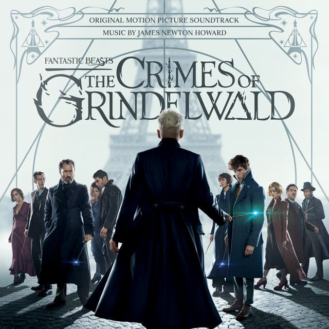 Fantastic Beasts: The Crimes Of Grindelwald - James Newton Howard