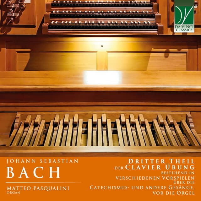 Johann Sebastian Bach: Dritter Theil der Clavier Übung - Johann Sebastian Bach