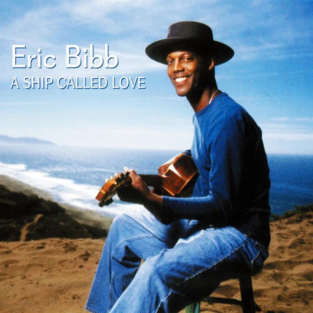 A Ship Called Love - Eric Bibb