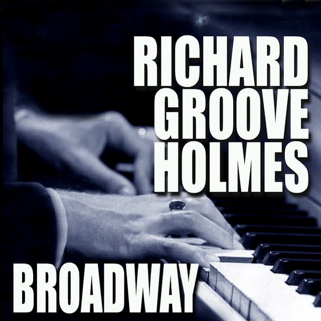 Broadway - Richard "Groove" Holmes