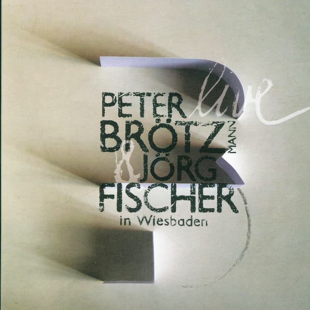Live in Wiesbaden - Peter Brötzmann