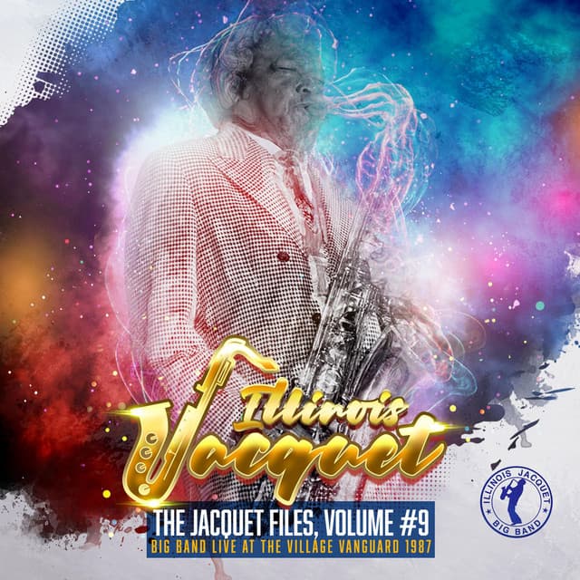 The Jacquet Files, Vol. 9 - Illinois Jacquet