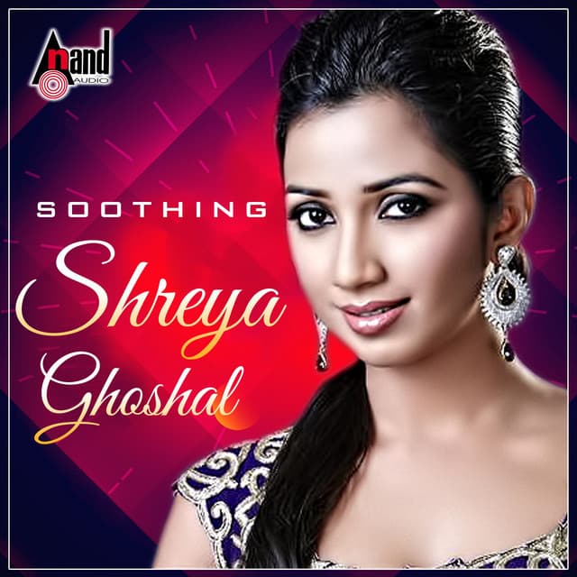 Shreya Ghoshal - Soothing - Kannada Hits 2016 - Shreya Ghoshal