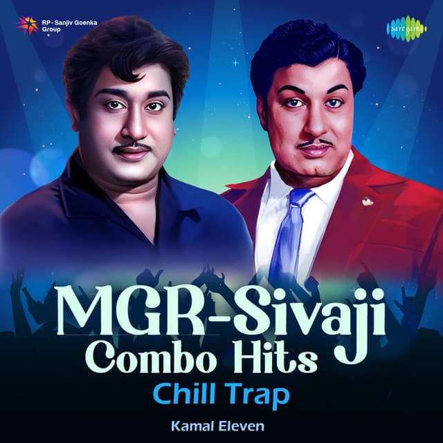 MGR - Sivaji Combo Hits - Chill Trap - Sirkazhi Govindarajan