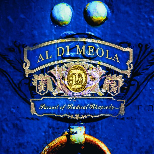 Pursuit of Radical Rhapsody - Al Di Meola