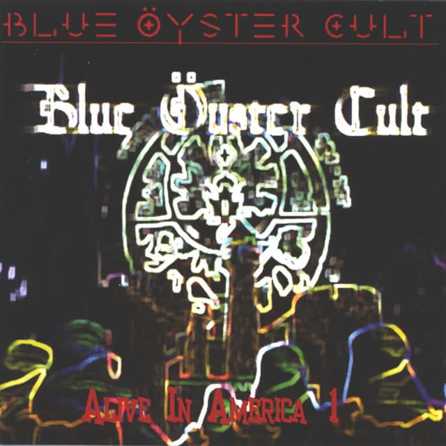 Alive In America: Pt. 1 - Blue Öyster Cult