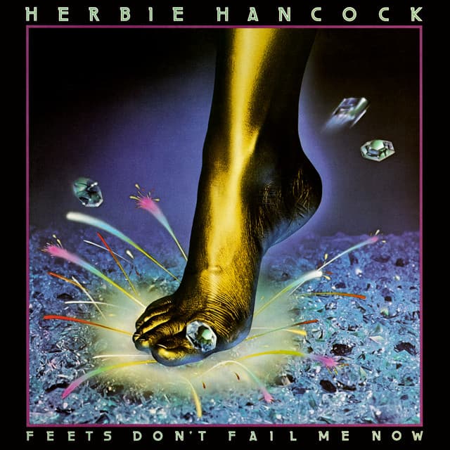 Feets Don't Fail Me Now - Herbie Hancock