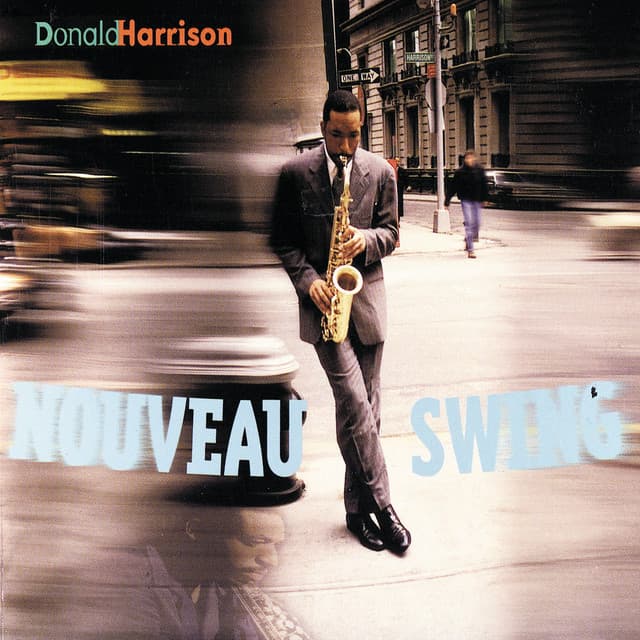 Nouveau Swing - Donald Harrison