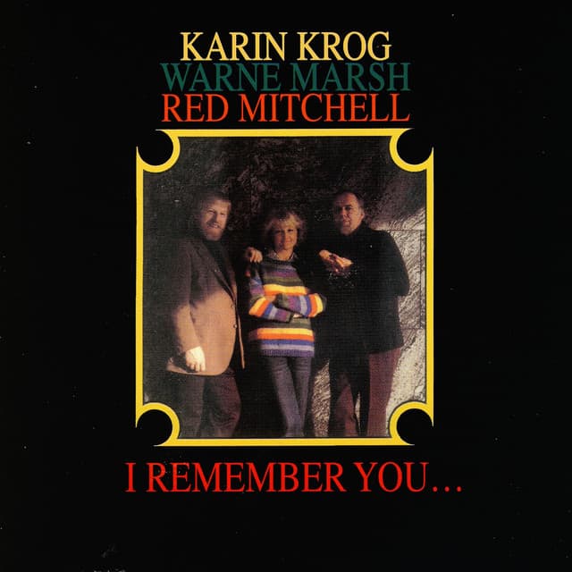 I Remember You... - Karin Krog