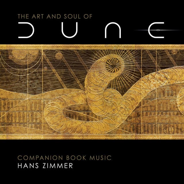 The Art and Soul of Dune - Hans Zimmer