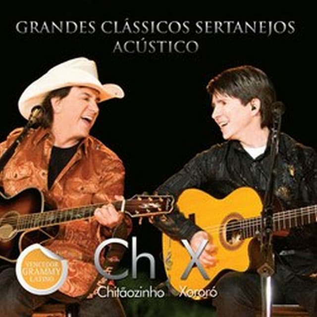 Grandes Clássicos Sertanejos Acústico I - Chitãozinho & Xororó