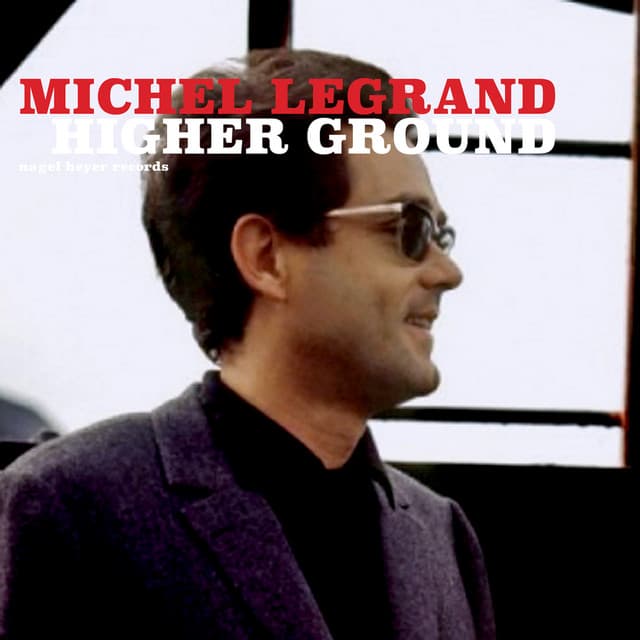 Higher Ground - Michel Legrand