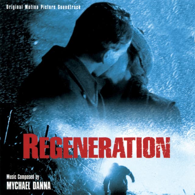 Regeneration - Mychael Danna