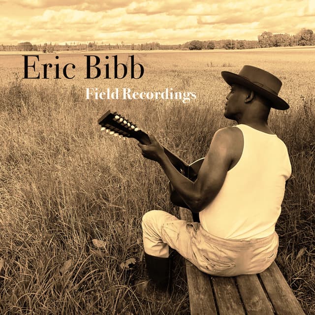 Field Recordings - Eric Bibb
